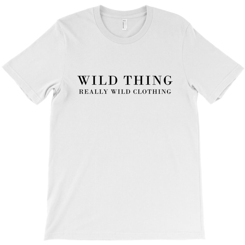 Wild Thing Really Wild Clothing T-Shirt by vendraqidas | Artistshot