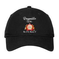 Ringmaster Of The Shitshow Funny Gift For Her  Him Cotton Adjustable Cap | Artistshot