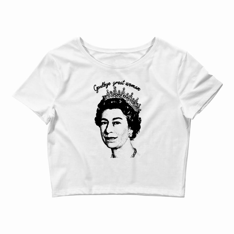 Goodbye Great Woman Elizabeth Ii Crop Top | Artistshot