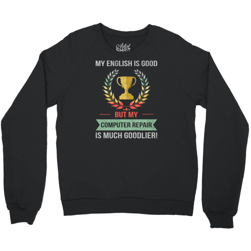 Funny Computer Repair School Or College Subject Design Crewneck Sweatshirt | Artistshot