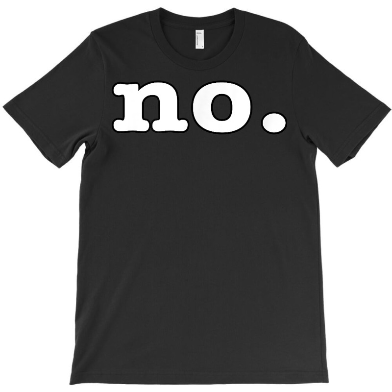 No Shirt T Shirt T-shirt | Artistshot