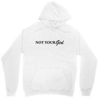 Not Your Girl [tw] Unisex Hoodie | Artistshot