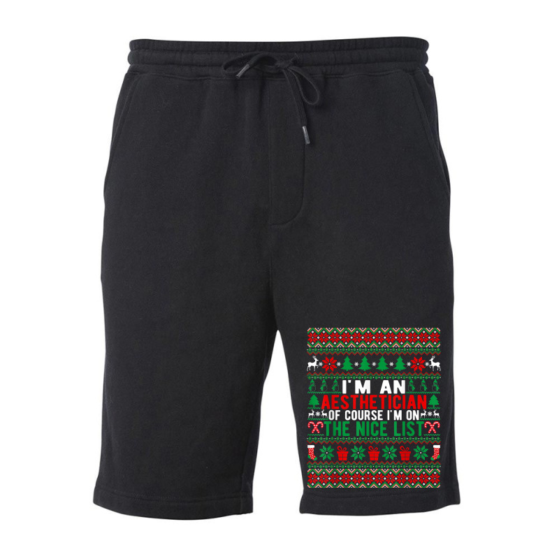 I'm An Aesthetician Of Course I'm On The Nice List Christmas T Shirt Fleece Short | Artistshot