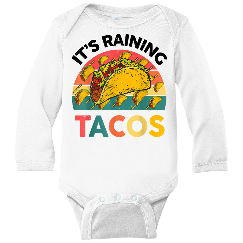 Taco Shirt It's Raining Tacos Tuesday Funny Mexican Food T Shirt Long Sleeve Baby Bodysuit | Artistshot