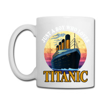 Ship Just A Boy Who Loves Titanic Boat Coffee Mug | Artistshot