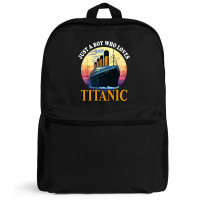 Ship Just A Boy Who Loves Titanic Boat Backpack | Artistshot