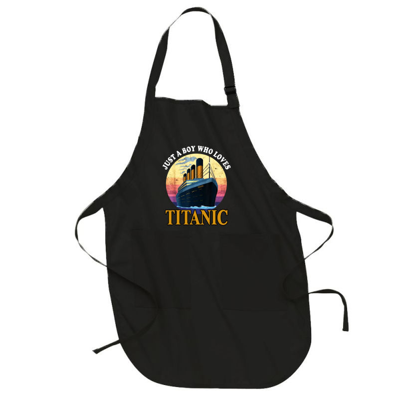 Ship Just A Boy Who Loves Titanic Boat Full-length Apron | Artistshot