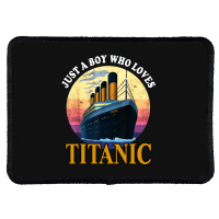 Ship Just A Boy Who Loves Titanic Boat Rectangle Patch | Artistshot