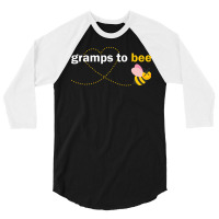 Gramps To Bee 3/4 Sleeve Shirt | Artistshot