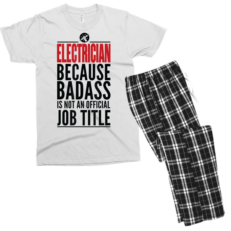 Electrician Because Badass Is Not A Title Electronics Solder T Shirt Men's T-shirt Pajama Set | Artistshot