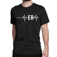 Emergency Medicine Physician Nurse Gift Er Heartbeat Classic T-shirt | Artistshot