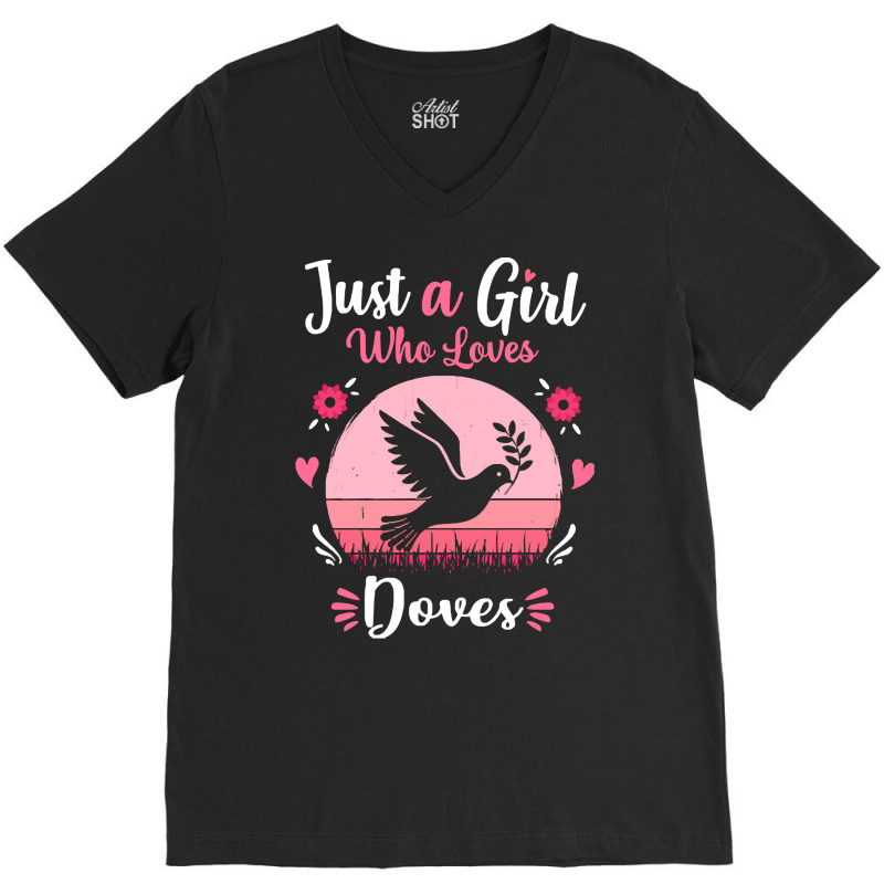 Doves T  Shirt Just A Girl Who Loves Doves Pink Retro Vintage Gift Ide V-neck Tee | Artistshot