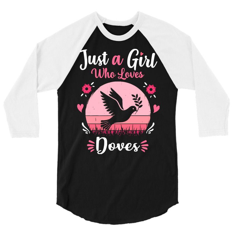 Doves T  Shirt Just A Girl Who Loves Doves Pink Retro Vintage Gift Ide 3/4 Sleeve Shirt | Artistshot