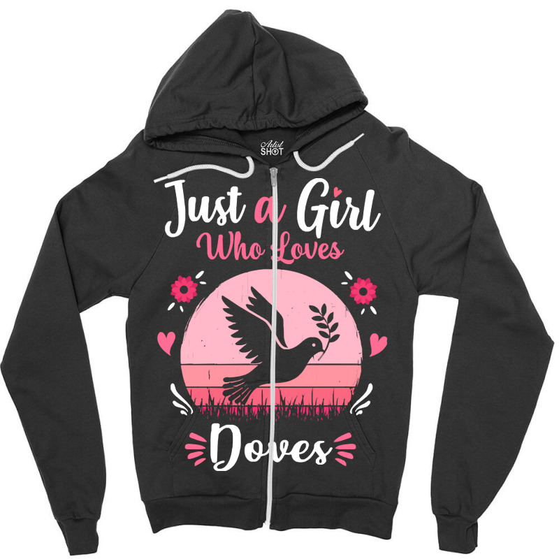 Doves T  Shirt Just A Girl Who Loves Doves Pink Retro Vintage Gift Ide Zipper Hoodie | Artistshot