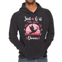 Doves T  Shirt Just A Girl Who Loves Doves Pink Retro Vintage Gift Ide Vintage Hoodie | Artistshot