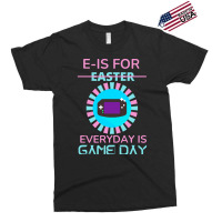 E Is For Easter Everyday Is Game Day T  Shirt E Is For Easter Everyday Exclusive T-shirt | Artistshot