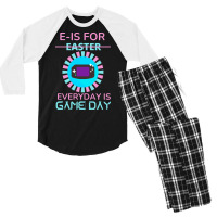 E Is For Easter Everyday Is Game Day T  Shirt E Is For Easter Everyday Men's 3/4 Sleeve Pajama Set | Artistshot