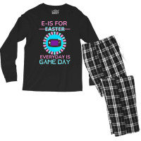 E Is For Easter Everyday Is Game Day T  Shirt E Is For Easter Everyday Men's Long Sleeve Pajama Set | Artistshot