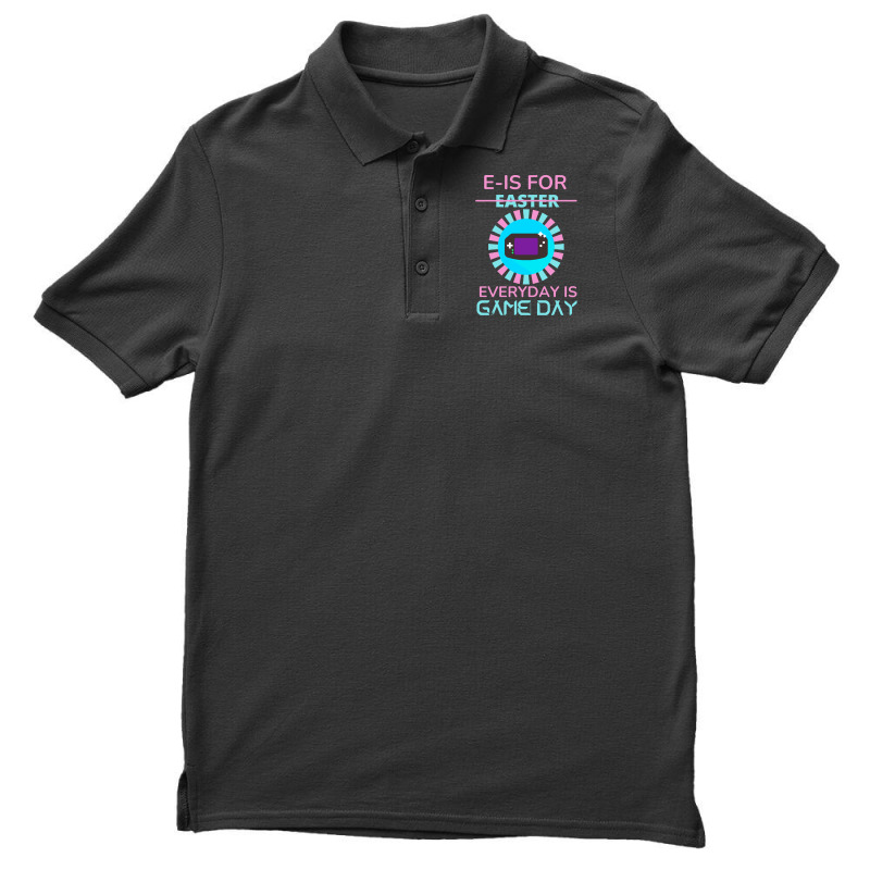 E Is For Easter Everyday Is Game Day T  Shirt E Is For Easter Everyday Men's Polo Shirt | Artistshot