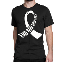 End Gun Violence T  Shirt Enough End Gun Violence No Gun Awareness Day Classic T-shirt | Artistshot