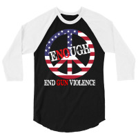 End Gun Violence T  Shirt Enough Peace Sign U S Flag End Gun Violence 3/4 Sleeve Shirt | Artistshot