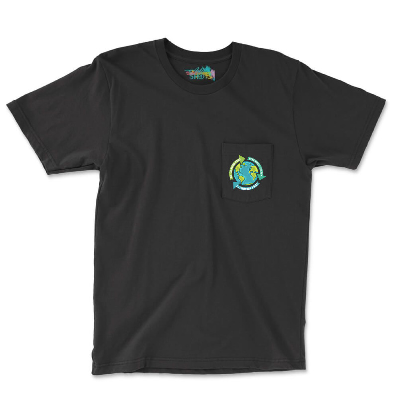 Environmental T  Shirt Earth Sustainability T  Shirt Pocket T-shirt | Artistshot