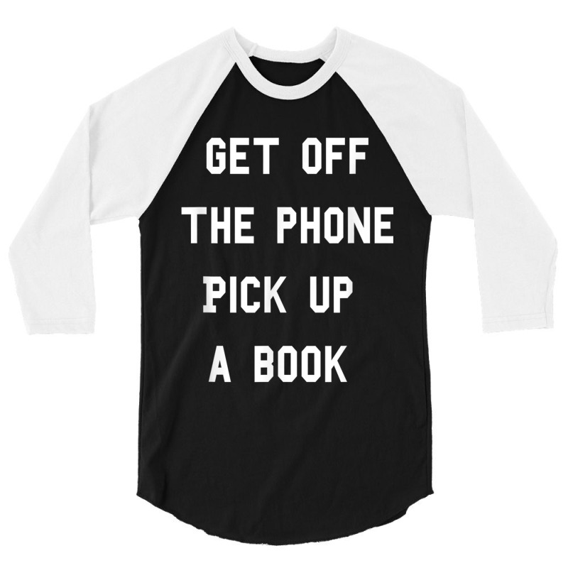 Matching Get Off The Phone And Read A Book 3/4 Sleeve Shirt by BraylonDesign | Artistshot