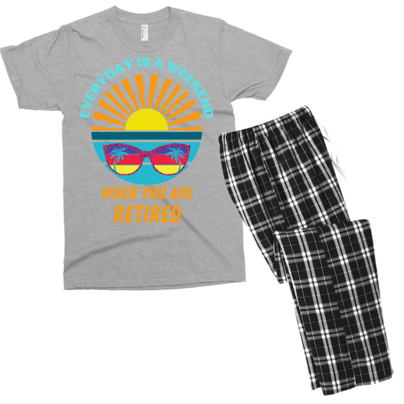 Everyday Is A Weekend When You Are Reti T  Shirteveryday Is A Weekend Men's T-shirt Pajama Set | Artistshot