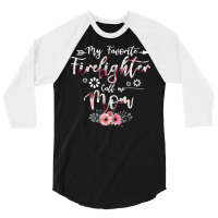 Family Cute Fathers Day 2022 Gift T  Shirt My Favorite Firefighter Cal 3/4 Sleeve Shirt | Artistshot