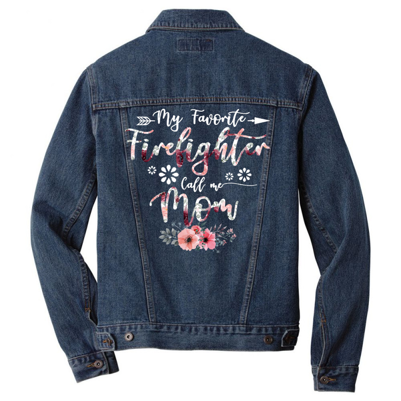 Family Cute Fathers Day 2022 Gift T  Shirt My Favorite Firefighter Cal Men Denim Jacket | Artistshot