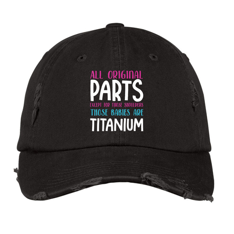 Funny Titanium Both Shoulders Replacement Surgery T Shirt Vintage Cap | Artistshot