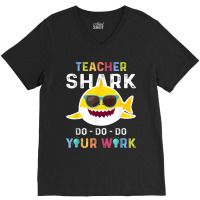 Teacher Shark Do Do Do Your Work Funny Gift Tshirt Men Women V-neck Tee | Artistshot