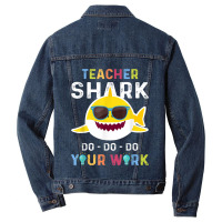 Teacher Shark Do Do Do Your Work Funny Gift Tshirt Men Women Men Denim Jacket | Artistshot