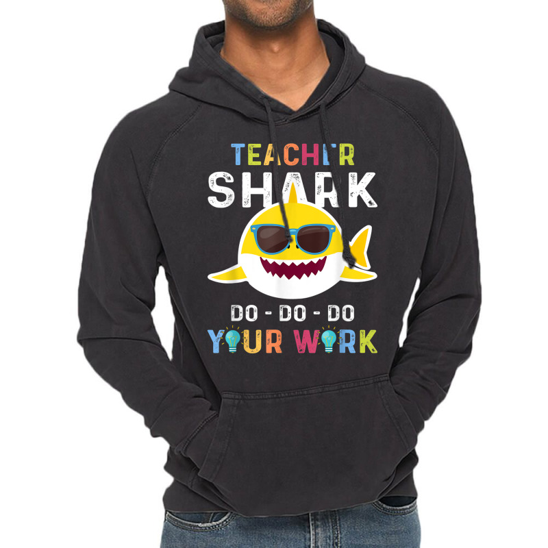 Teacher Shark Do Do Do Your Work Funny Gift Tshirt Men Women Vintage Hoodie by MadisonDesign | Artistshot