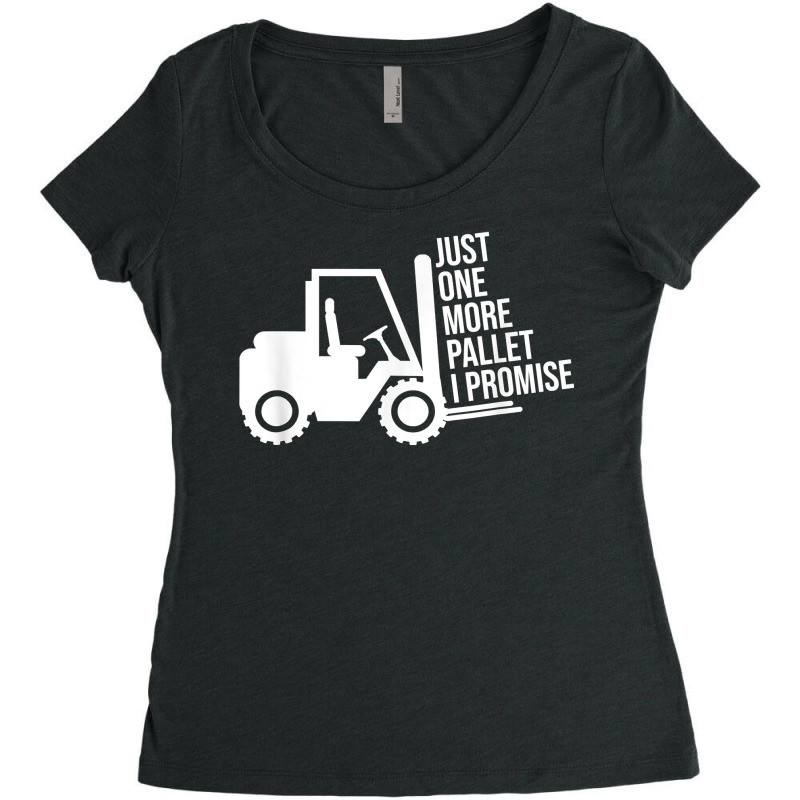 Fork Stacker Operator Just One More Warehouse Forklift T Shirt Women's Triblend Scoop T-shirt by spizerrleppleq | Artistshot