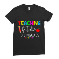 Teaching Future Bilinguals Spanish Teachers Back To School Ladies Fitted T-shirt | Artistshot