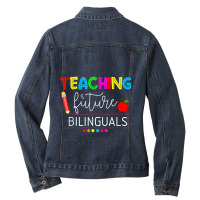 Teaching Future Bilinguals Spanish Teachers Back To School Ladies Denim Jacket | Artistshot