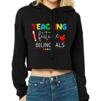 Teaching Future Bilinguals Spanish Teachers Back To School Cropped Hoodie | Artistshot