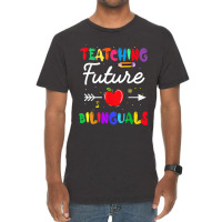 Teaching Future Bilinguals Spanish Teachers Back To School Vintage T-shirt | Artistshot