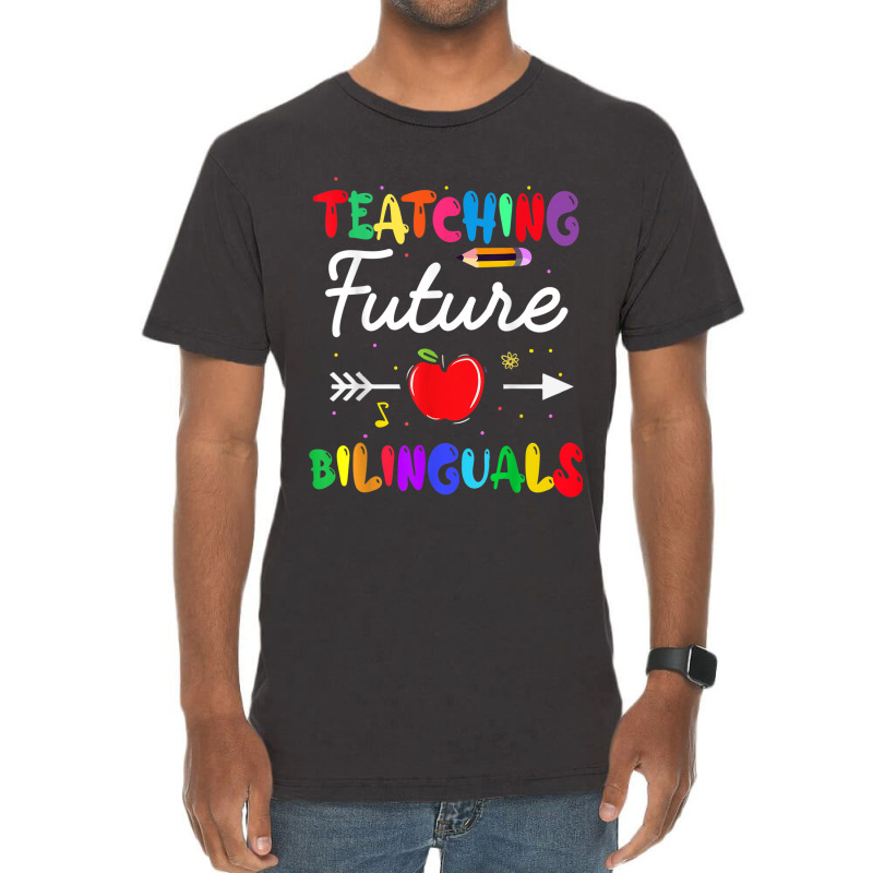 Teaching Future Bilinguals Spanish Teachers Back To School Vintage T-Shirt by MadisonDesign | Artistshot