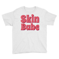 Skin Babe Skin Esthetician Skincare Dermatology T Shirt Youth Tee | Artistshot