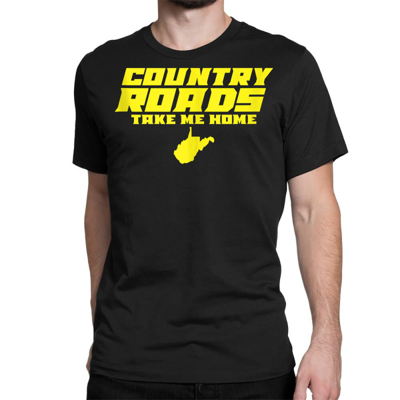 Country Roads Take Me Home West Virginia Tank Top Classic T-shirt | Artistshot