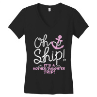 Oh Ship It's A Mother Daughter Trip  Cruise S Women's V-neck T-shirt | Artistshot