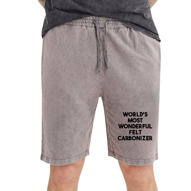 World's Most Wonderful Felt Carbonizer T Shirt Vintage Short | Artistshot