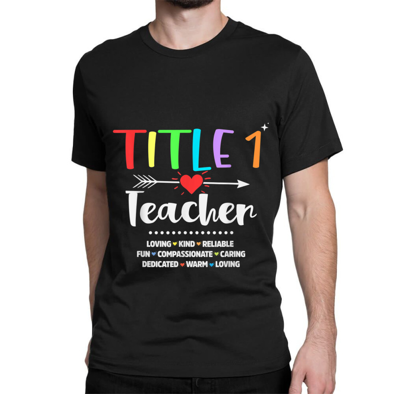 Title One 1 Teacher Cute Back To School Classic T-shirt by MadisonDesign | Artistshot