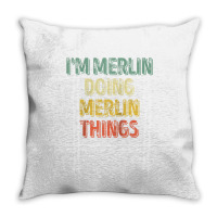 Mens I'm Merlin Doing Merlin Things Shirt Personalized First Name Ragl Throw Pillow | Artistshot