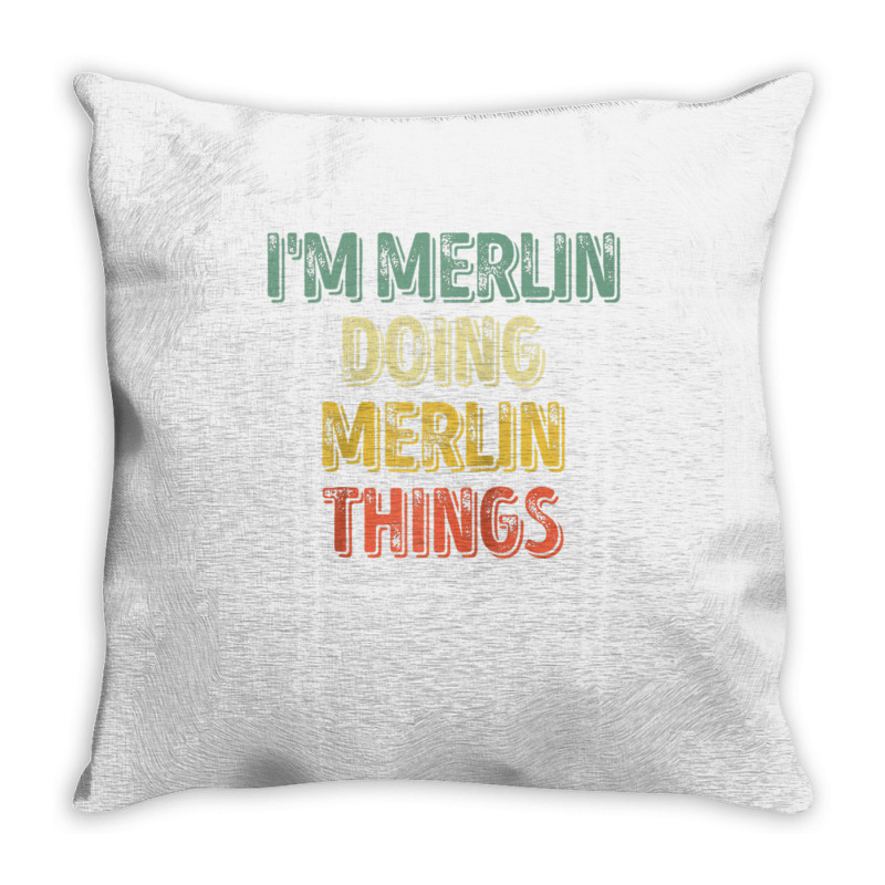 Mens I'm Merlin Doing Merlin Things Shirt Personalized First Name Ragl Throw Pillow | Artistshot