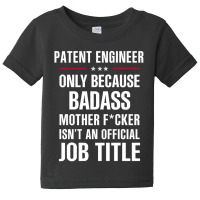 Gift For Badass Patent Engineer Baby Tee | Artistshot