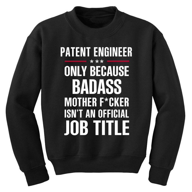 Gift For Badass Patent Engineer Youth Sweatshirt by thanchashop | Artistshot