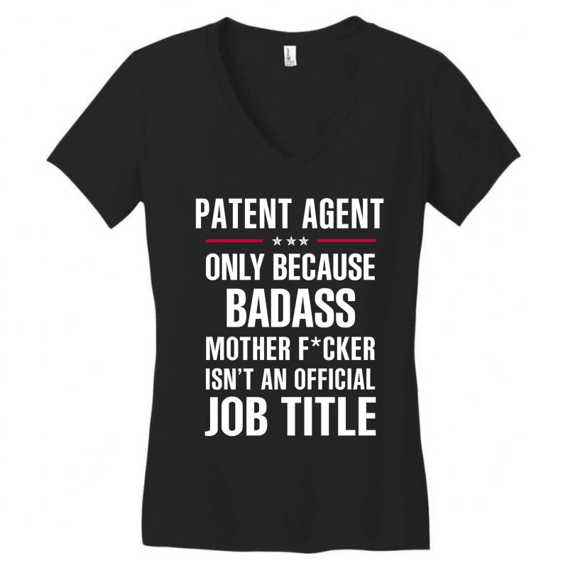 Gift For Badass Patent Agent Women's V-Neck T-Shirt by thanchashop | Artistshot